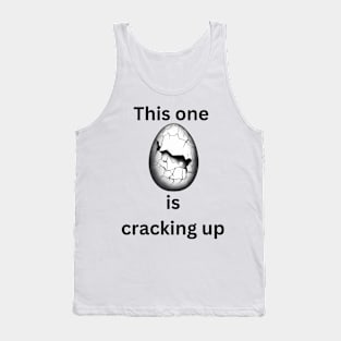 This one is cracking up Tank Top